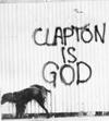 Clapton is god